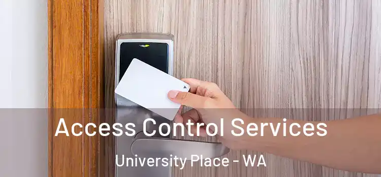 Access Control Services University Place - WA