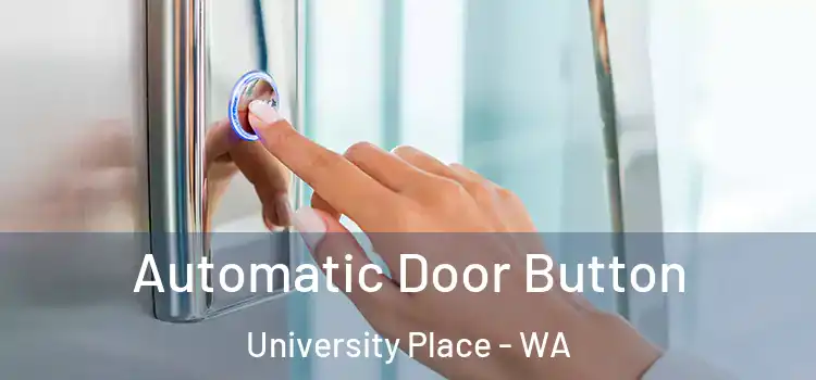 Automatic Door Button University Place - WA