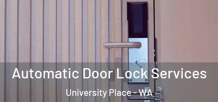 Automatic Door Lock Services University Place - WA