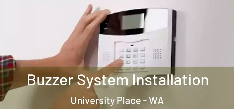 Buzzer System Installation University Place - WA
