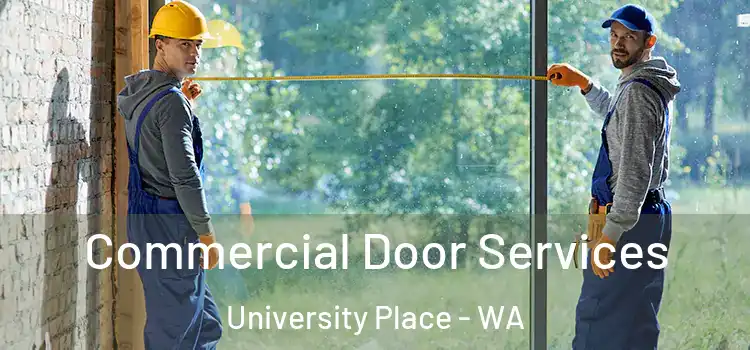 Commercial Door Services University Place - WA