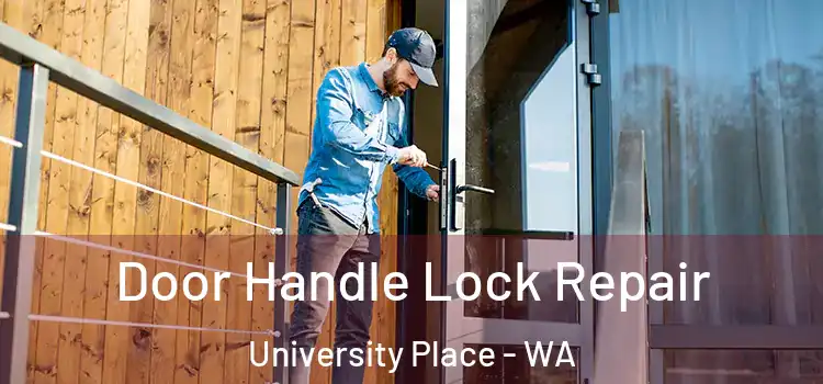 Door Handle Lock Repair University Place - WA