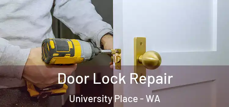 Door Lock Repair University Place - WA