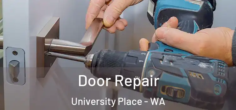 Door Repair University Place - WA