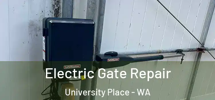 Electric Gate Repair University Place - WA