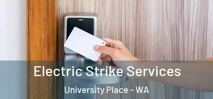 Electric Strike Services University Place - WA