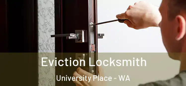  Eviction Locksmith University Place - WA