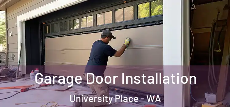  Garage Door Installation University Place - WA