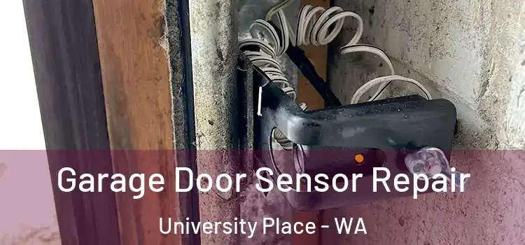 Garage Door Sensor Repair University Place - WA
