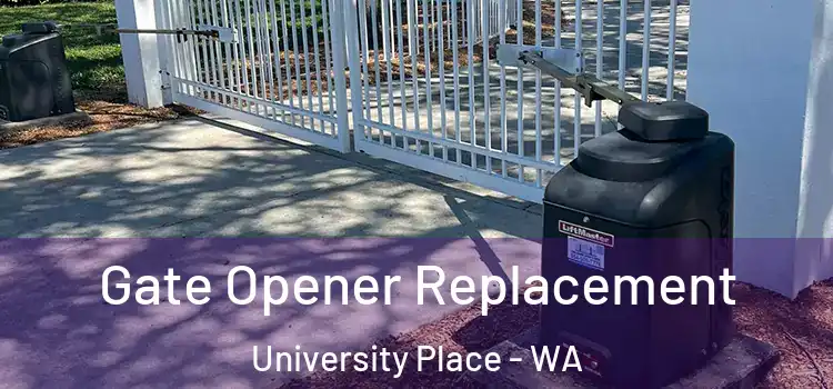  Gate Opener Replacement University Place - WA