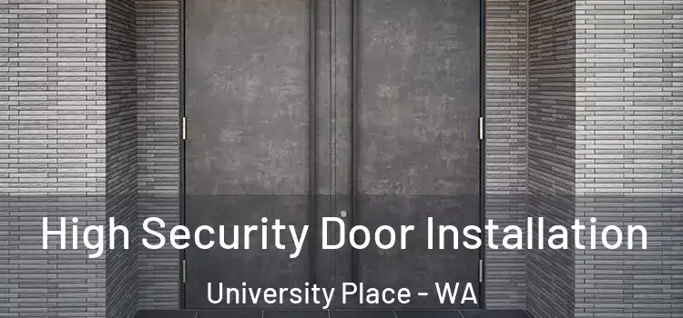  High Security Door Installation University Place - WA