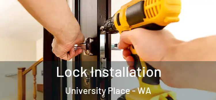 Lock Installation University Place - WA