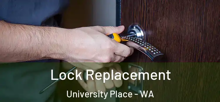 Lock Replacement University Place - WA
