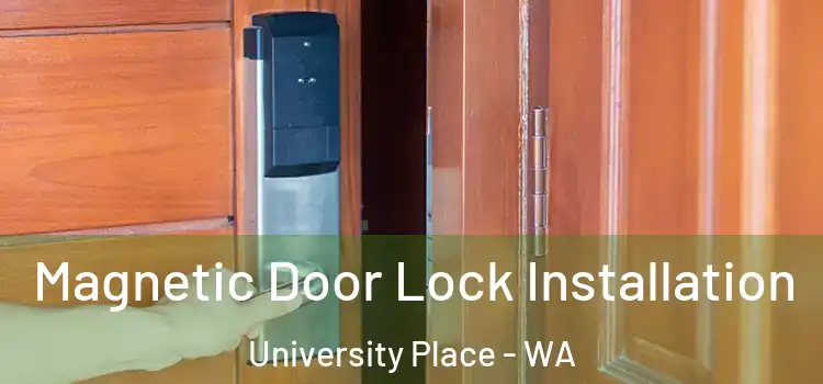  Magnetic Door Lock Installation University Place - WA