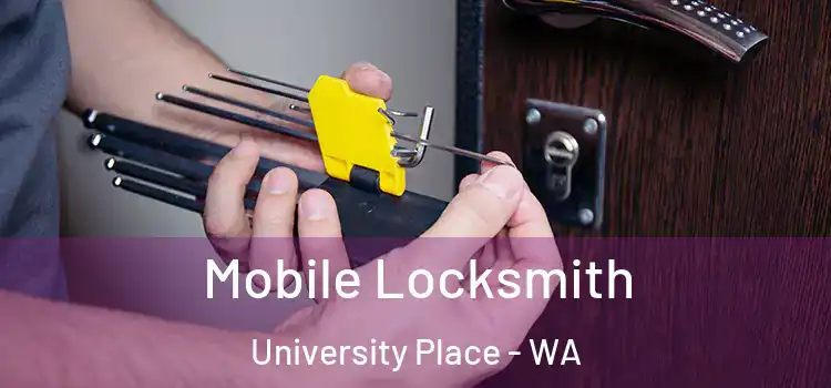 Mobile Locksmith University Place - WA