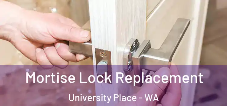  Mortise Lock Replacement University Place - WA