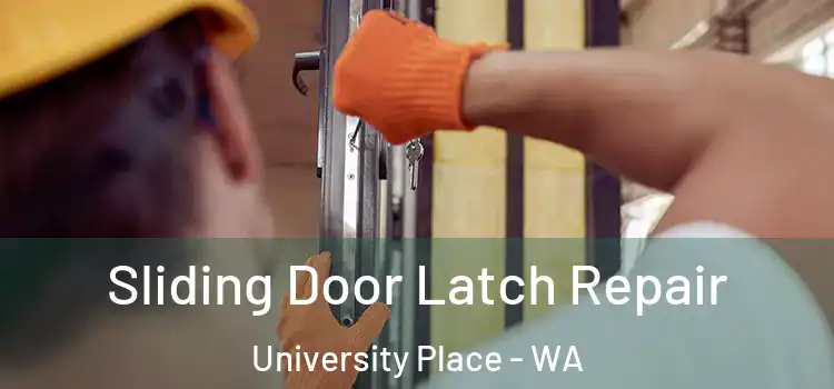 Sliding Door Latch Repair University Place - WA