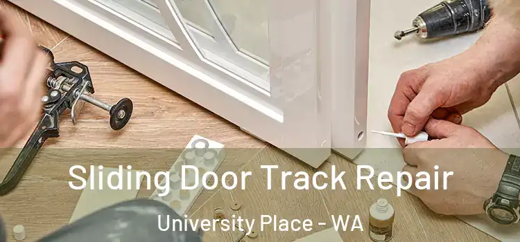 Sliding Door Track Repair University Place - WA