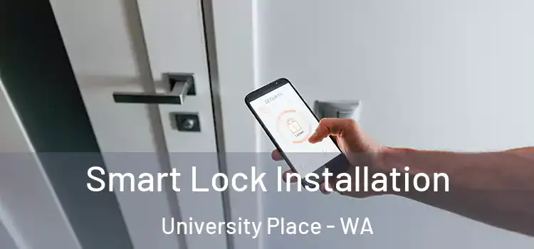 Smart Lock Installation University Place - WA